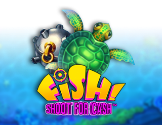 Fish! Shoot for Cash